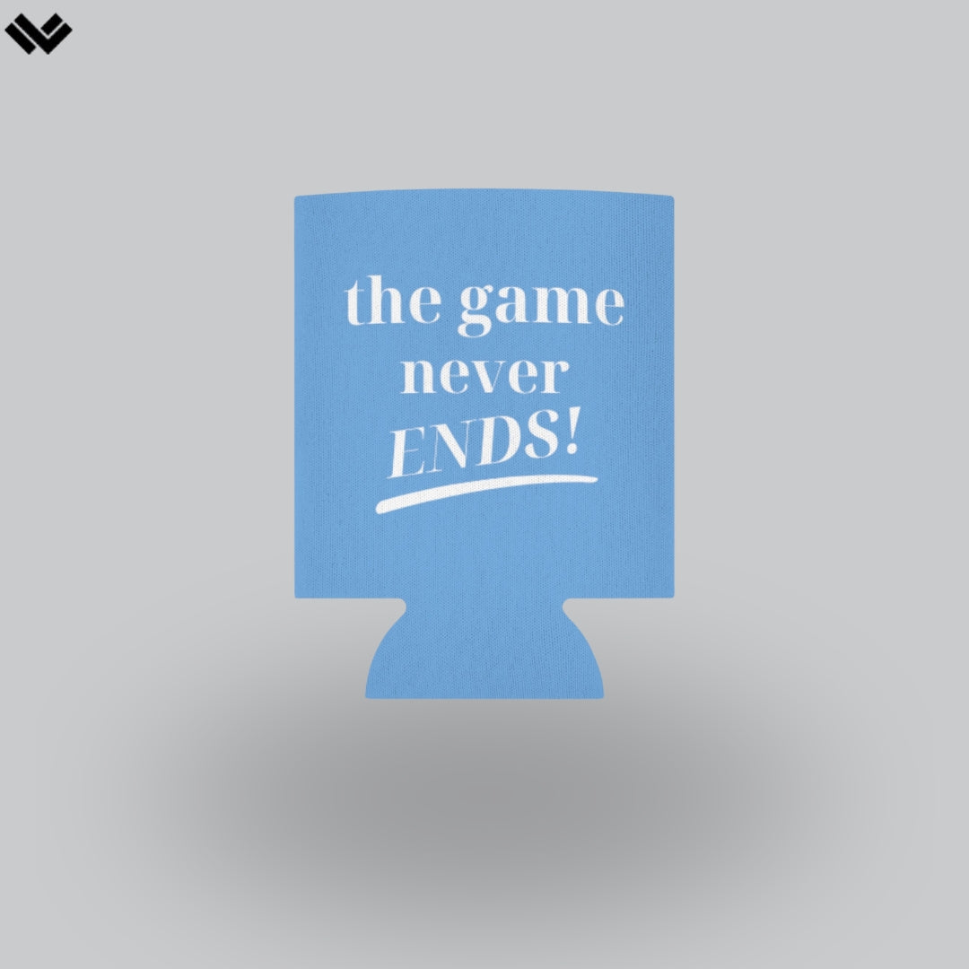 The Game Never Ends! Koozie