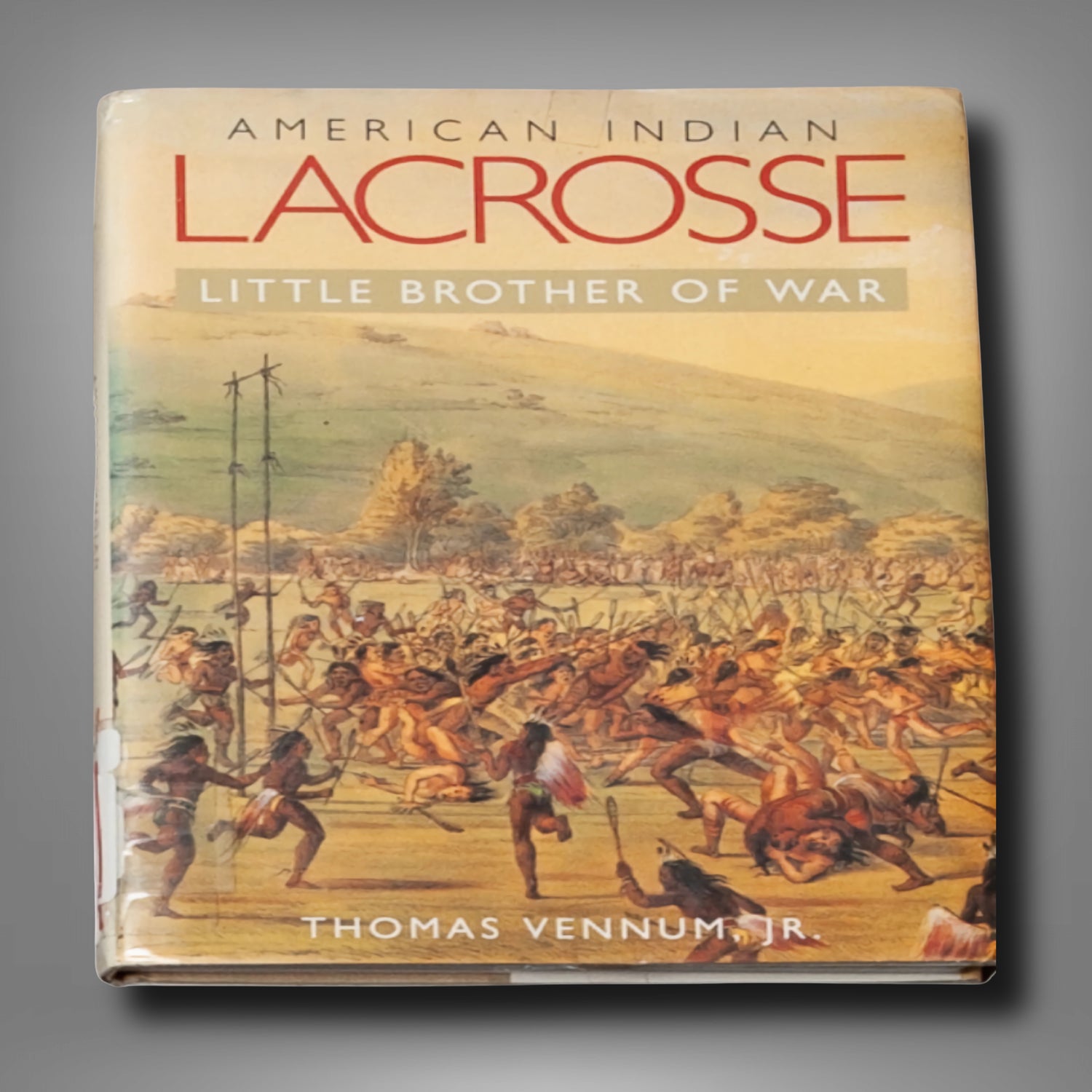 American Indian Lacrosse: Little Brother of War | Lacrosse Book | Library Collection